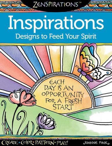 Zenspirations Malbuch Inspirationen Designs, um Ihren Geist zu nähren: Erstellen, Co