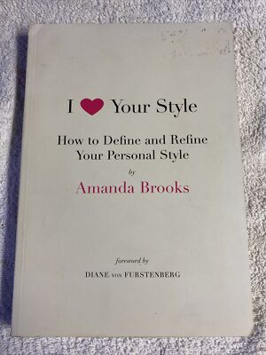 I Love Your Style: How to Define and Refine Your Personal Style - GOOD