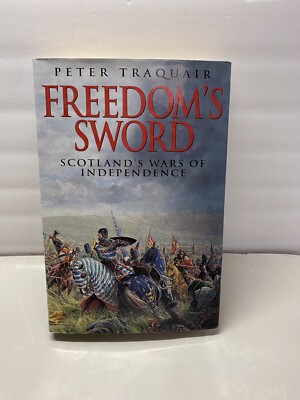 Freedoms Sword: Scotlands Wars of Independence Hardcover 1998 very good +