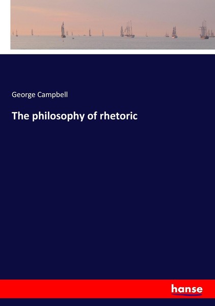 The Philosophy Of Rhetoric George Campbell-image