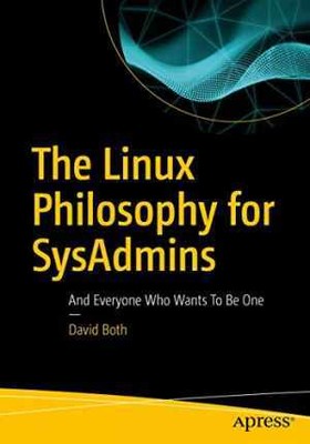 The Linux Philosophy for SysAdmins: And - Paperback, by Both David - Good