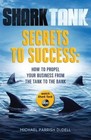 Shark Tank Secrets to Success : How to Propel Your Business from the Tank to the Bank by Michael Parrish DuDell (2016, Paperback)