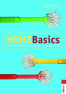 Home Basics: Der ultimative Guide für den ersten Haushalt Brigitta, Hügel: