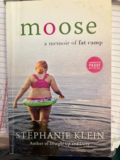 Moose: A Memoir of Fat Camp by Stephanie Klein (Uncorrected Proof) – Rare ARC