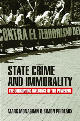 State Crime and Immorality: The Corrupting Influence of - HardBack NEW Mark Mona