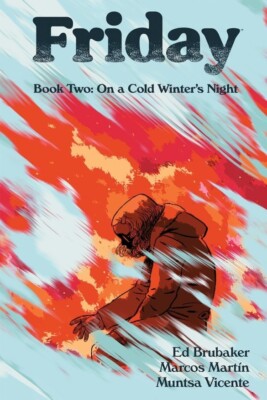 Friday - Book # 2: On A Cold Winter's Night - Ed Brubaker, Marcos Martín - TPB