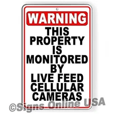 Property Monitored By Live Feed Cellular Cameras Metal Sign Or Decal 6 SIZES