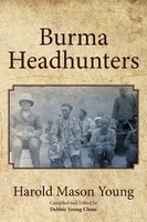 Harold Mason Young | Burma Headhunters | Taschenbuch | Englisch (2014) | Xlibris