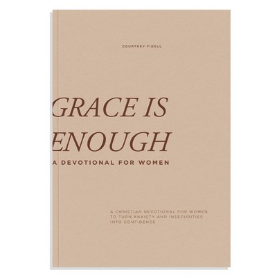 Grace Is Enough: A 30-Day Christian Devotional to Help Women Turn Anxiety an...
