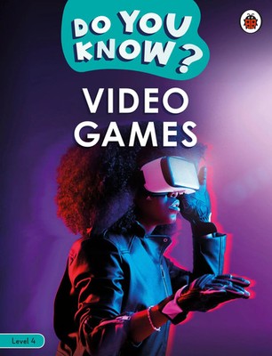 Do You Know? Level 4 - Video Games Ladybird Taschenbuch Do You Know? Englisch