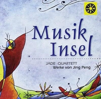 Musik Insel Werke Von Jing Peng