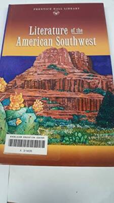 PRENTICE HALL LITERATURE: LITERATURE OF THE AMERICAN SOUTHWEST GRADES - GOOD