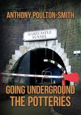 Going Underground: The Potteries by Anthony Poulton-Smith Paperback Book