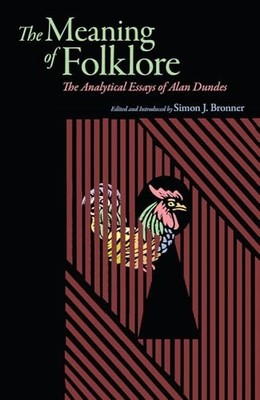 Meaning of Folklore by Alan Dundes