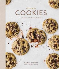 Let's Eat Cookies: A Collection of the - Hardcover, by Maria Lichty - Acceptable