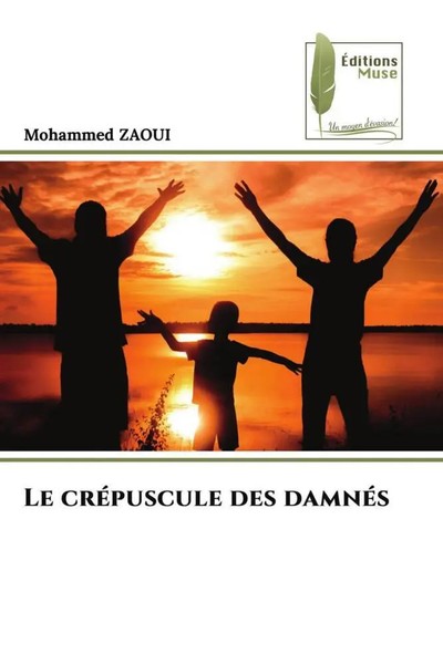 Mohammed Zaoui | Le CréPuscule Des DamnéS | Taschenbuch | FranzöSisch (2022)-image