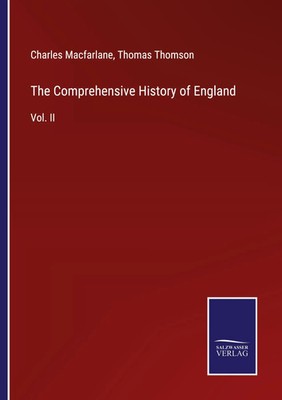 Charles Macfarlane (u. a.) | The Comprehensive History of England | Taschenbuch