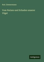 Rud. Zimmermann | Vom Nutzen Und Schaden Unserer VöGel | Buch | Deutsch (2025)