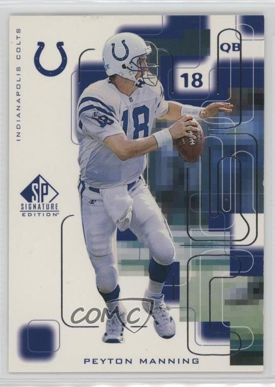 1999 SP Signature Edition Peyton Manning #45 HOF 7v7