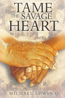Michael Edwin Q. | Tame The Savage Heart | Taschenbuch | Englisch (2019)