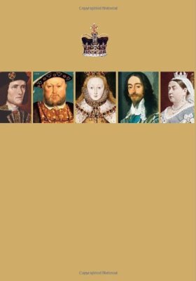 Kings & Queens: The Story of Britain's Monarchs From Pre-Roman T