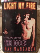 LIGHT MY FIRE MY LIFE WITH THE DOORS - RAY MANZAREK  1st print