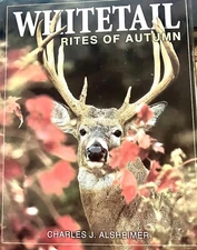 Whitetail Rites of Autumn by Charles Alsheimer - Hardcover - VERY GOOD