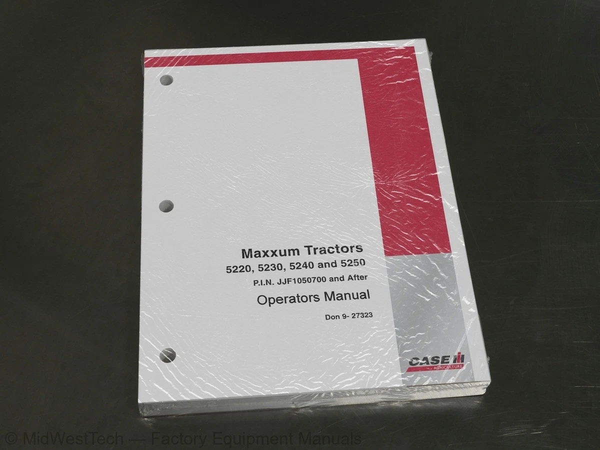 Case Maxxum 5220, 5230, 5240, 5250 Tractor Operators Manual Owners Book