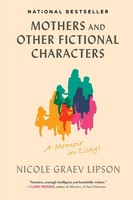 Mothers And Other Fictional Characters Nicole Graev Lipson