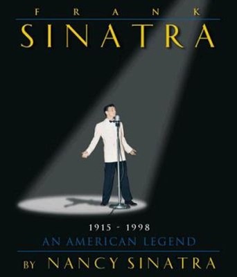 Frank Sinatra : An American Legend 1915-1998 Hardcover Nancy Sina