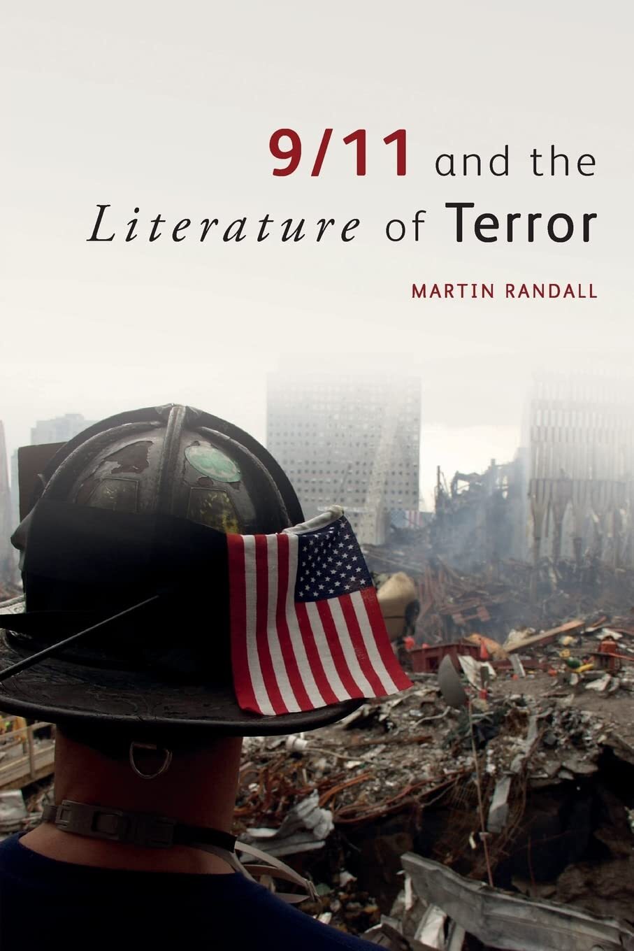 9/11 and the Literature of Terror - Martin Randall - PAPERBACK - VERY GOOD