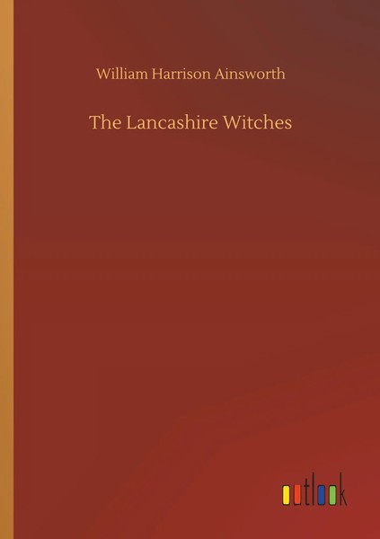 William Harrison Ainsworth | The Lancashire Witches | Taschenbuch | Englisch-image