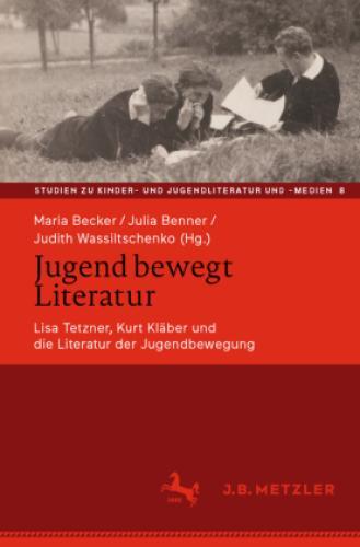 Thumbnail - Jugend Bewegt Literatur Lisa Tetzner, Kurt Kläber Und Die Literatur