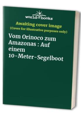 Vom Orinoco zum Amazonas : Auf - Paperback - VERY GOOD