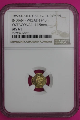 1859 MS 61 Indian Gold Token Label Error Its Round Says Octagonal Rare NGC 795