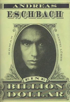 Andreas Eschbach   Eine Billion Dollar Bastei Lübbe TB ISBN	3-404-15040-6 Stell