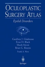 Oculoplastic Surgery Atlas: Eyelid Disorders by Geoffrey J. Gladstone (English)