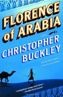 Florence of Arabia: A Novel von Christopher Buckley | Buch | Zustand sehr gut