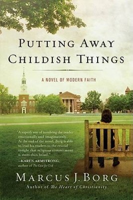 Putting Away Childish Things: A Novel of Modern Faith - Paperback - VERY GOOD