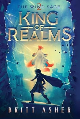 Britt Asher King of Realms (Hardback) King of Realms