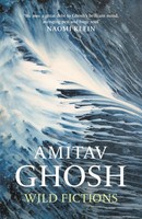 Wild Fictions Amitav Ghosh Taschenbuch Xviii Englisch 2026 Ean 9781529349405