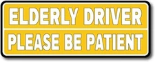 Magnet Me Up Elderly Driver Please Be Patient 3x8", Yellow- 
