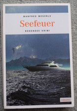 Seefeuer von Manfred Megerle - Ein Bodensee-Krimi