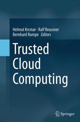 Trusted Cloud Computing Helmut Krcmar