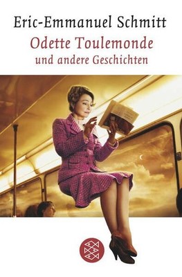 Odette Toulemonde und andere Geschichten: Erzählungen Erzählungen Schmitt, Eric-
