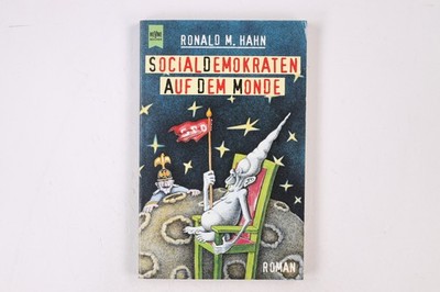 19024 Ronald M. Hahn SOCIALDEMOKRATEN AUF DEM MONDE eine Weltraum-Clamotte