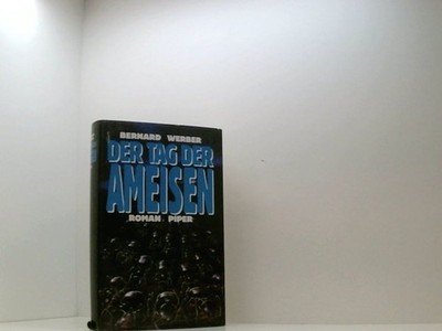 Der Tag der Ameisen: Roman Roman Bernard Werber und Michael Hofmann: