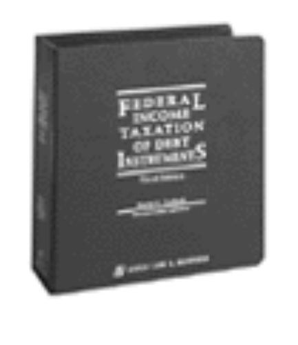 Federal Income Taxation of Debt Instruments by David C. Garlock (1995 ...