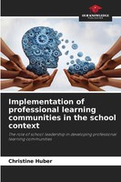 Christine Huber | Implementation Of Professional Learning Communities In The...