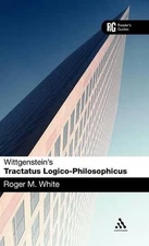 Wittgenstein's 'Tractatus Logico-Philosophicus': A Reader's Guide by Dr Roger M.